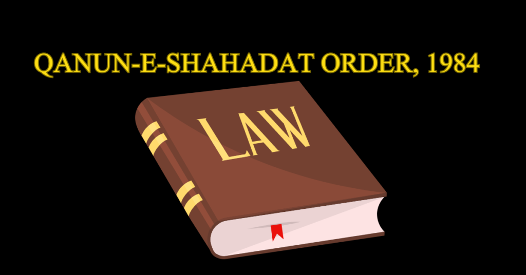 QANUN-E-SHAHADAT ORDER, 1984